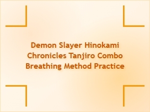 Tanjiro Combo Breathing Method Practice Tips