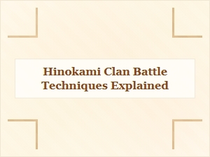 Hinokami Clan Battle Techniques Explained