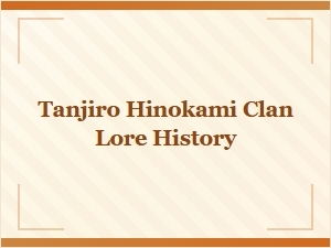Tanjiro Hinokami Clan Origins and Legacy